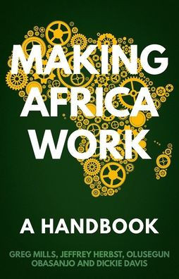 Making Africa Work : A Handbook For Economic Success