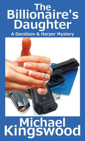 The Billionaire'S Daughter : A Davidson & Harper Mystery
