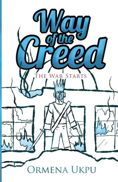 Way Of The Creed : The War Starts