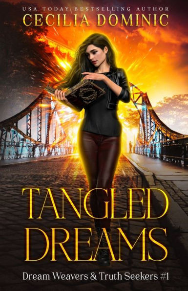 Tangled Dreams : A Dream Weavers And Truth Seekers Book