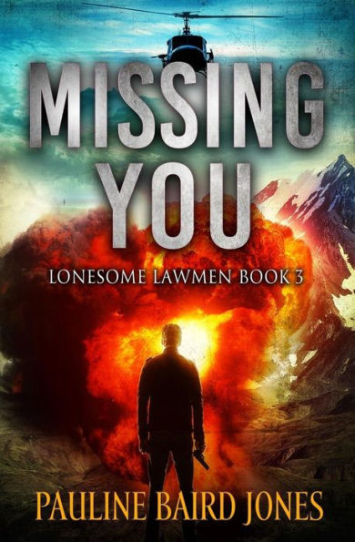 Missing You : Lonesome Lawmen 3
