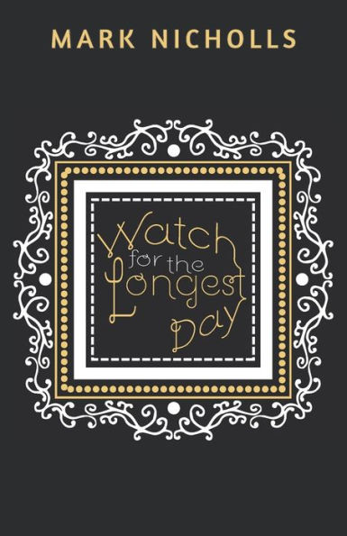 Watch For The Longest Day
