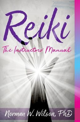 Reiki : The Instructors' Manuals