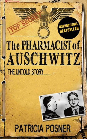 The Pharmacist Of Auschwitz : The Untold Story