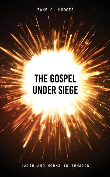 The Gospel Under Siege : Faith And Works In Tension