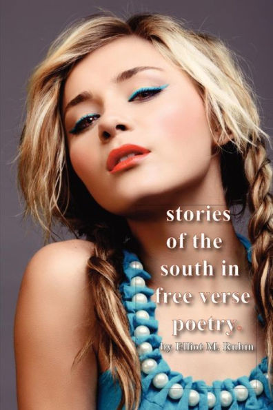 Stories Of The South In Free Verse Poetry