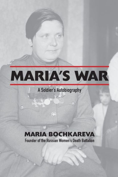 Maria'S War : A Soldier'S Autobiography