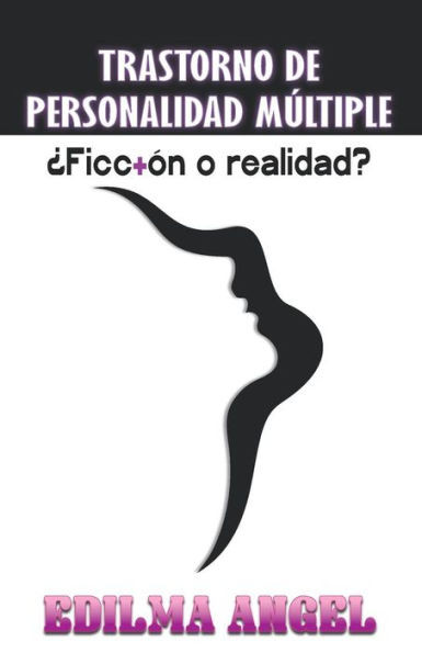 Trastorno De Personalidad Multiple : Ficcion O Realidad