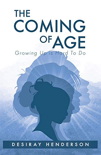 The Coming of Age: Growing Up is Hard To Do