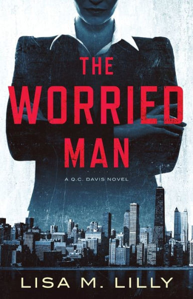 The Worried Man : A Q.C. Davis Novel