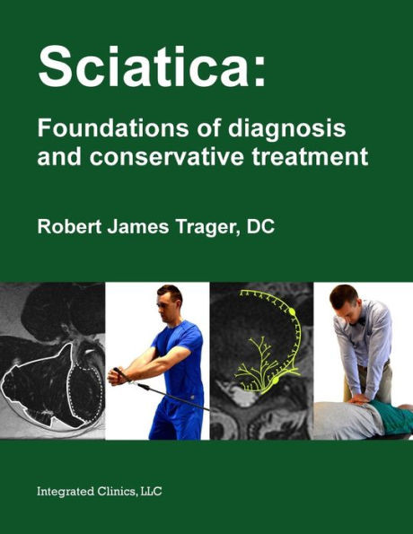 Sciatica: Foundations Of Diagnosis And Conservative Treatment