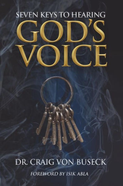Seven Keys To Hearing God'S Voice