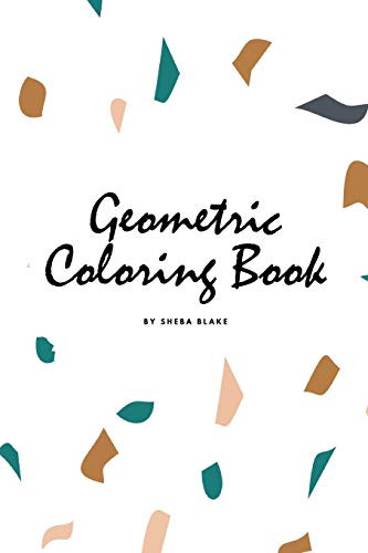 Geometric Patterns Coloring Book for Teens and Young Adults (6x9 Coloring Book / Activity Book) (Geometric Patterns Coloring Books) - 9781222290882