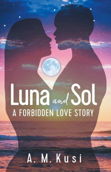 Luna And Sol : A Forbidden Love Story