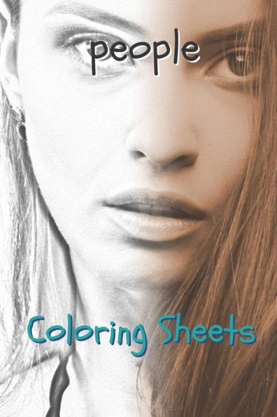 People Coloring Sheets: 30 People Drawings, Coloring Sheets Adults Relaxation, Coloring Book For Kids, For Girls