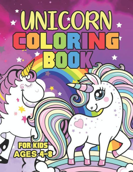 Unicorn Coloring Book For Kids Ages 4-8 : Cute Adorable Unicorns Coloring Pages