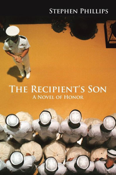 The Recipient'S Son : A Novel Of Honor