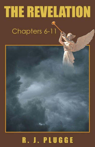 The Revelation : Chapters 6-11
