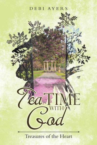Tea Time With God : Treasures Of The Heart