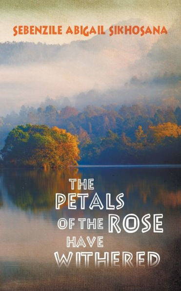 The Petals Of The Rose Have Withered