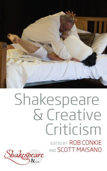Shakespeare And Creative Criticism