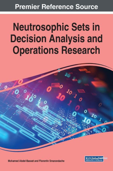 Neutrosophic Sets In Decision Analysis And Operations Research