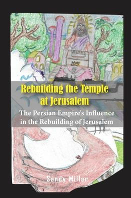 Rebuilding The Temple At Jerusalem