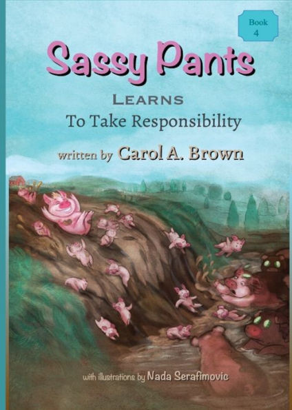 Sassy Pants Learns To Take Responsibility