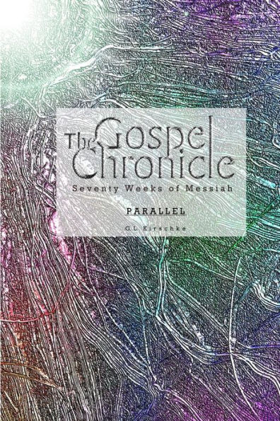The Gospel Chronicle: Parallel