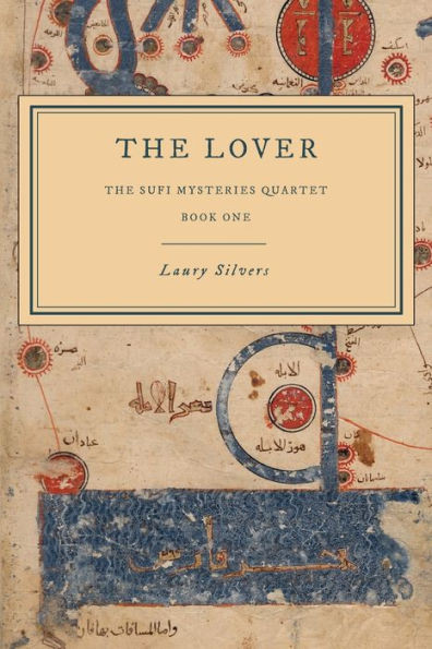 The Lover : The Sufi Mysteries Quartet Book One