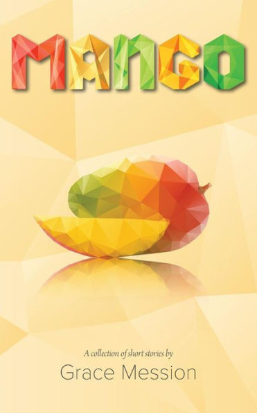 Mango : A Collection Of Short Stories