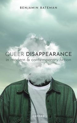 Queer Disappearance In Modern And Contemporary Fiction