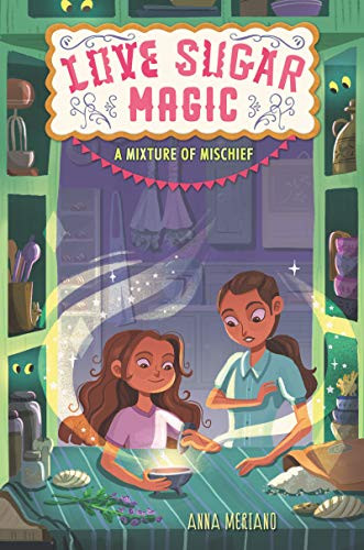Love Sugar Magic: A Mixture of Mischief (Love Sugar Magic, 3)