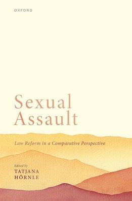 Sexual Assault: Law Reform In A Comparative Perspective
