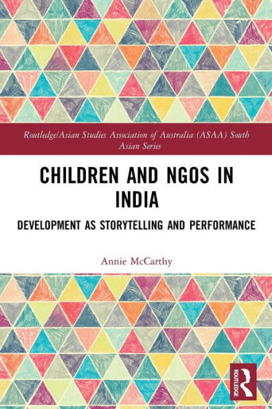 Children And Ngos In India (Routledge/Asian Studies Association Of Australia (Asaa) South Asian Series)