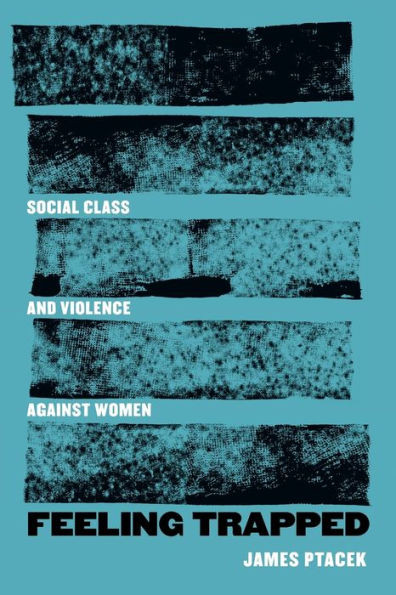 Feeling Trapped (Gender And Justice) (Volume 9)
