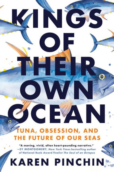 Kings Of Their Own Ocean: Tuna, Obsession, And The Future Of Our Seas