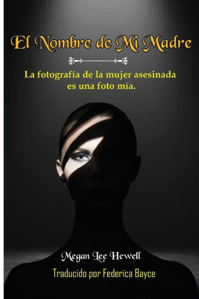 El Nombre De Mi Madre (Spanish Edition)