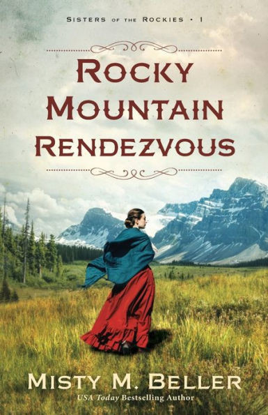 Rocky Mountain Rendezvous (Sisters Of The Rockies, 1)