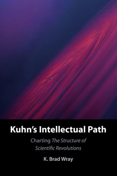 Kuhn'S Intellectual Path