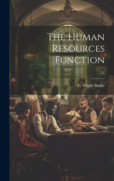The Human Resources Function; 21