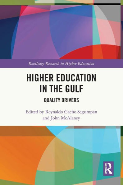 Higher Education In The Gulf (Routledge Research In Higher Education)