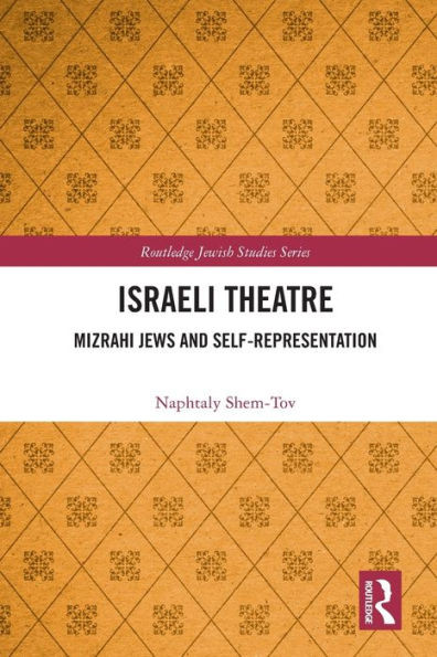 Israeli Theatre (Routledge Jewish Studies Series)