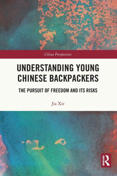 Understanding Young Chinese Backpackers (China Perspectives)