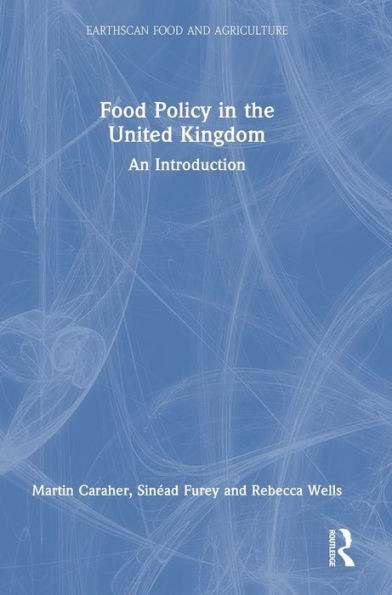 Food Policy In The United Kingdom: An Introduction (Earthscan Food And Agriculture)