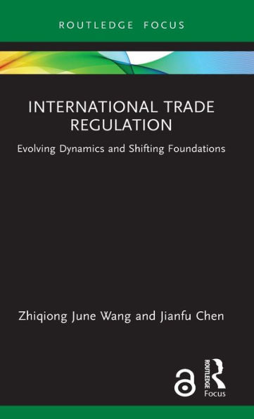 International Trade Regulation (Routledge Research In International Economic Law)