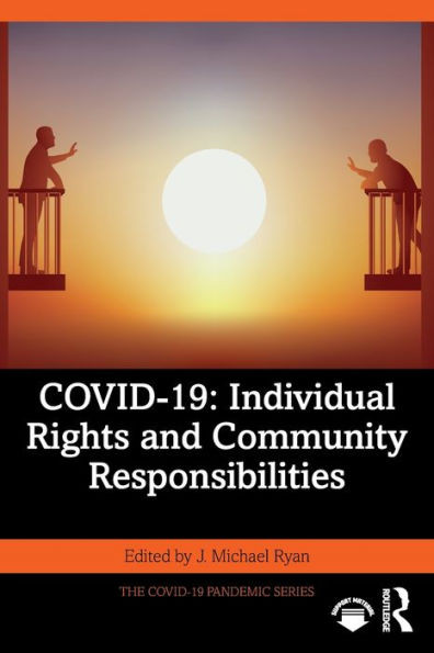 Covid-19: Individual Rights And Community Responsibilities (The Covid-19 Pandemic Series)