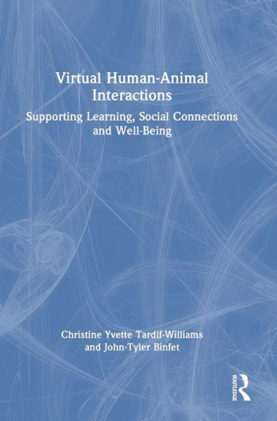 Virtual Human-Animal Interactions: Supporting Learning, Social Connections And Well-Being
