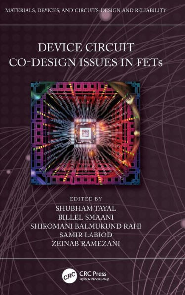 Device Circuit Co-Design Issues In Fets (Materials, Devices, And Circuits)