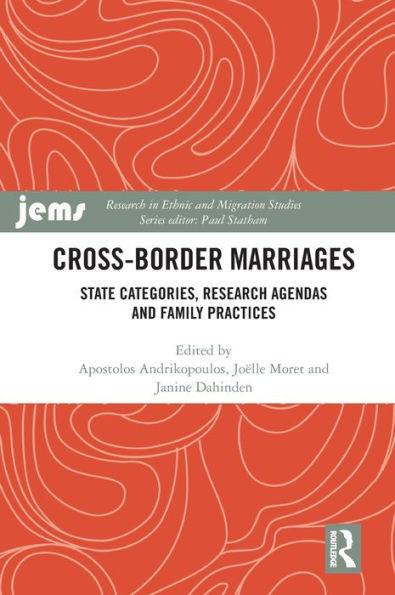 Cross-Border Marriages: State Categories, Research Agendas And Family Practices (Research In Ethnic And Migration Studies)